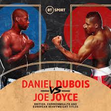 Bt Sport Daniel Dubois V Joe Joyce Is Going To Be An Facebook