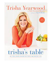 Take A Look At This Trisha S Table Cookbook Today Trisha Yearwood Recipes Food Network Recipes Trisha Yearwood