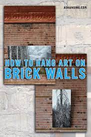 How To Hang Art On Brick Walls In 2020 Brick Wall Hanging Art Brick