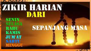 Minggu, 24 mei 2020 13:59. Amalan Dan Dzikir Harian Dari Senin Minggu Youtube