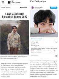 Namun nama aslinya belum terlihat di tren twitter di negara mana pun. Bts V Uk On Twitter Kim Taehyung Was Selected As The Top 5 Globally Attractive Stars Of 2020 By An Indonesian Women S Fashion And Entertainment Magazine Her World With Popular Stars