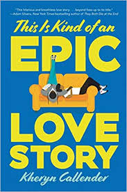 Последние твиты от epic books (@epic_books). This Is Kind Of An Epic Love Story 9780062820228 Callender Kacen Books Amazon Com