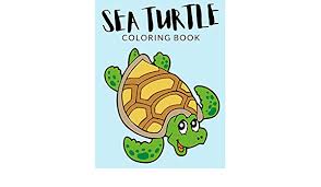 Turtle turning upside down coloring page : Sea Turtle Coloring Book Sea Turtle Coloring Pages Sea Turtle Colouring Book Over 30 Pages To Color Cute Green Sea Turtle Leatherback Sea Turtle 4 8 And Up Hours Of