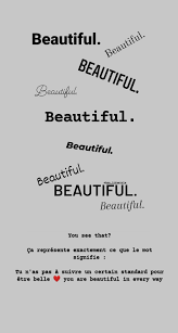 You Are Beautiful In Every Way Beautiful Etre Belle