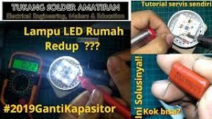 Check spelling or type a new query. Memperbaiki Lampu Led Rumah Redup Ganti Kapasitor Vlog20 Youtube
