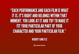 Robert Carlyle Quotes. QuotesGram via Relatably.com