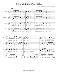 Lead time before shipment : Bring Me Little Water Silvy Sheet Music For Piano Soprano Alto Mixed Quartet Download And Print In Pdf Or Midi Free Sheet Music With Lyrics Musescore Com