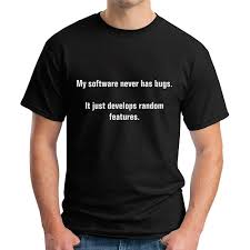 My Software Never Has Bugs It Just Develops Random Features Dukly Mens Computer Programmer Funny Shirts Programming Jokes White T Shirts Black Funny Shirts Programmer Humor Black Shirt