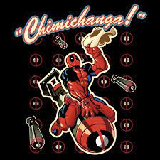 No one who wishes her happiness. Deadpool Quotes Chimichanga Quotesgram