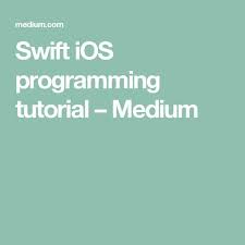 Swift Ios Programming Tutorial Programming Tutorial Tutorial Computer Programming