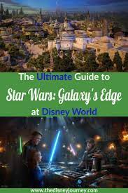 Guide To Star Wars Galaxy S Edge At Disney World Hollywood Studios Disney Disney World Trip Disney World