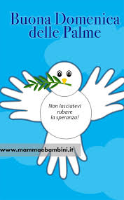 E la paura ti rende pessimista. Frasi Auguri Per Domenica Delle Palme Mamma E Bambini