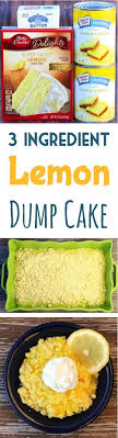Lemon Dump Cake Recipe Just 3 Ingredients Lemon Dump Cake Recipe Lemon Recipes Easy Lemon Cake Recipe