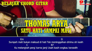 Maybe you would like to learn more about one of these? Thomas Arya Satu Hati Sampai Mati Tutorial Chord Gitar Youtube