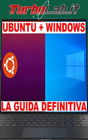 Amazon Com Come Installare Ubuntu 20 04 A Fianco Di Windows 10 Guida Definitiva Al Dual Boot Trucchi E Procedure Per Prevenire Problemi E Raggiungere Il Risultato Ottimale Italian Edition Ebook Zanettini Gianluigi Ricci