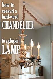 Diy How To Turn A Hardwired Light Fixture I E A Chandelier Into A Lamp With Plug Plug In Chandelier Chandelier Makeover How To Make A Chandelier