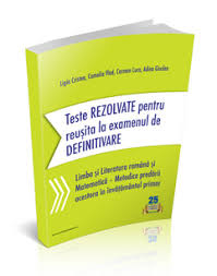 Teste Rezolvate Pentru Reusita La Examenul De Definitivare Invatatori