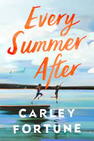 Every Summer After by Carley Fortune | Goodreads
