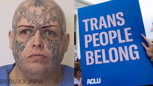 ACLU Files Lawsuit On Behalf Of Trans-Identified Male Inmate Who Murdered  11-Month Old Baby Girl