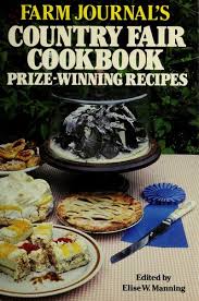 Get one of our farm_journal cookies recipe and prepare delicious and healthy treat for your family or friends. Farm Journal S Country Fair Cookbook Prize Winning Recipes July 6 1984 Edition Open Library