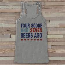 Four Score And Seven Beers Ago Tank Top - Womens 4th Of July Tank - Grey Flowy Tank - Funny Fourth Of July Shirt - 4th Of July Usa Pride Fourth