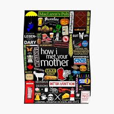 How i met your mother (2005). How I Met Your Mother Posters Redbubble