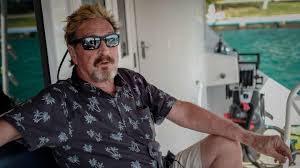 The us authorities are determined to have john die in prison, she had tweeted on sunday. John Mcafee Sein Bizarres Leben Auf Der Flucht Und Als Prasidentschaftskandidat Stern De