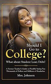 It will give your mind a real workout! Should I Go To College What About Student Loan Debt Von C S Johnson Neu Buch 2020 Aha Buch Gmbh
