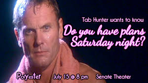 When John Waters' Polyester was released in 1981, the career of Hollywood  hunk Tab Hunter had seen better days. But he's absolutely perfect as Todd  Tomorrow, the irresistible but perhaps too good