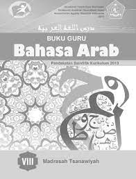 Buku paket bahasa indonesia kelas 7 smp mts. Buku Guru Dan Buku Siswa Bahasa Arab Kelas 8 Mts Kurikulum 2013