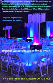 In Orlando Decorate Nationwide Acrylic Ice Tables Bars More 407 234 9937 Will Beat Any Price For Si Outdoor Party Lighting Glow Table Outdoor Venues