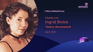 Teatro documental con Ingrid Bravo