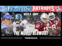 The Worst Blowout In Nfl History Titans Vs Patriots 2009 Week 6 Youtube In 2020 Nfl History Patriots New England Patriots