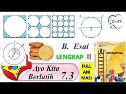 Berikut kunci jawaban matematika kelas 8 ayo kita berlatih 64 halaman 40 41 42 bab 6 teorema pythagoras. Ayo Kita Berlatih 7 3 Kelas 8 Semester 2 Essay Lingkaran Matematika Buku Paket Bse Halaman 93 Youtube