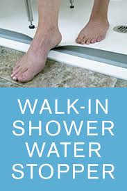 Water Stopper Walk In Shower Small Bathroom Walk In Shower No Door Walk In Shower Doorless Walk In Shower Walk In Shower Walk In Shower Designs Shower Remodel