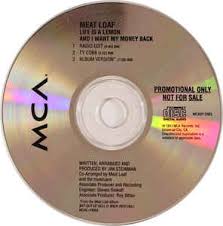 So we recommend transferring your uncooked meatloaf onto a wire cooking rack. Meat Loaf Life Is A Lemon And I Want My Money Back 1993 Cd Discogs