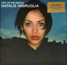 Check out left of the middle by natalie imbruglia on amazon music. Natalie Imbruglia Left Of The Middle Lp