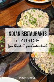 best indian restaurants in zurich you must try while travel in switzerland european travel tips south indian food vegetarian cuisine