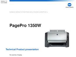 4 find your konica minolta pagepro 1350w device in the list and press double click on the printer device. Ppt Pagepro 1350w Powerpoint Presentation Free Download Id 3371141