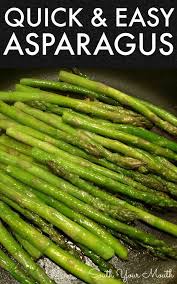A Simple Recipe For Perfect Sauteed Asparagus With Garlic And Olive Oil That S Ready I Asparagus Recipes Baked Asparagus Recipes Healthy Easy Asparagus Recipes