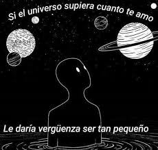 Si El Universo Supiera Cuanto Te Amo Frases Bonitas Para Novios Frases Sentimentales Frases Bonitas