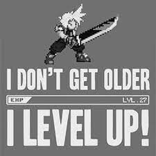 Final Fantasy Memes So Today Is My Birthday But I Believe That We Dont Get Older We Simply Level Up And Our Stats Increase Has Anyone Else Levelled Up Today