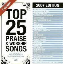 The top 100 2007 lists the 100 most popular hits in the uk singles music charts in 2007. Various Artists Top 25 Praise Worship Songs 2007 Various Christian 2 738597188329 Ebay
