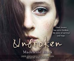 Amazon.co.jp: Unbroken: One Woman's Journey to Rebuild a Life Shattered by  Violence. A True Story of Survival and Hope : Black, Madeleine, Meire, Henrietta,  Black, Madeleine: Foreign Language Books
