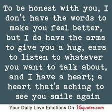 My heart belongs to you. I Have A Heart That S Aching To See You Smile Again Sympathy Quotes Words Conflict Quotes