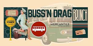 Bussin’ Drag Brunch at The Mercantile on 25th