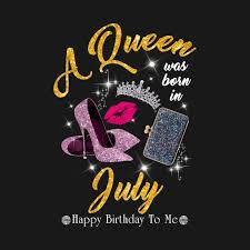 Geburtstagssprüche queen of the day geburtstagswunsche.blogspot lustige. Check Out This Awesome A Queen Was Born In July Design On Teepublic Im Juli Geboren Geburtstagswunsche