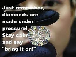List of top 15 famous quotes and sayings about diamonds made under pressure to read and share with friends on your. Diamonds Diamond Quotes All Quotes Under Pressure