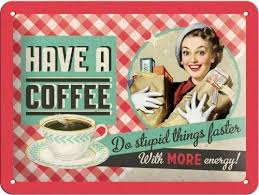 Nostalgic Art Blechschild 15 X 20 Cm Have A Coffe 26105 Eur 6 95 Retro Poster Drucken Alte Werbung