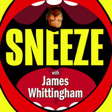 Listen to Sneeze! A comedy podcast from Whittingham podcast | Deezer